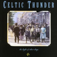 Title: The Light of Other Days, Artist: Celtic Thunder