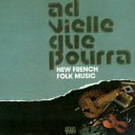 Title: New French Folk Music, Artist: Ad Vielle Que Pourra