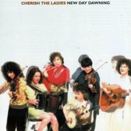 Title: New Day Dawning, Artist: Cherish the Ladies