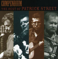Title: Compendium: The Best of Patrick Street, Artist: Patrick Street