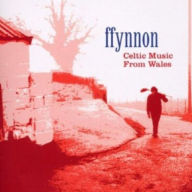 Title: Celtic Music From Wales, Artist: Ffynnon