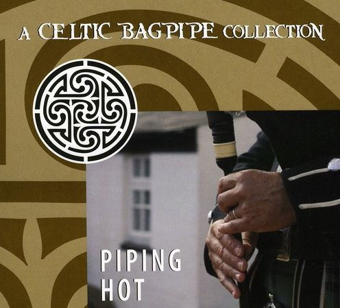 Piping Hot: Celtic Bagpipe Collection