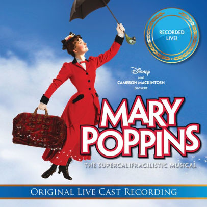 Mary Poppins The Supercalifragilistic Musical Original Live Cast Recording Cd Barnes Noble