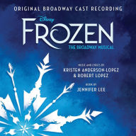 Title: Frozen: The Broadway Musical [Original Broadway Cast Recording], Artist: Kristen Anderson-Lopez