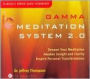 Gamma Meditation System 2.0