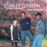 Title: Jazz in the Garden, Artist: Stanley Clarke