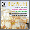 Ottorino Respighi: Roman Festivals; Brazilian Impressions; The Pines of Rome