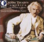 Mark Twain's America: A Portrait in Music