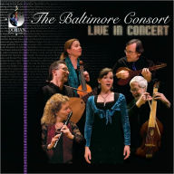 Title: The Baltimore Consort Live in Concert, Artist: Baltimore Consort