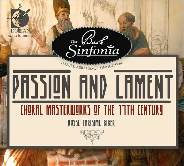 Passion and Lament: Choral Masterworks of the 17th Century