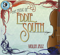 Title: The Music of Eddie South, Artist: Eddie / Cohen / Dunlop / South