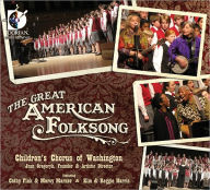 Title: The Great American Folksong, Artist: Children's Chorus of Washington