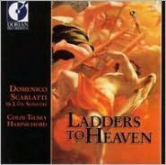 Title: Ladders to Heaven: 16 Late Sonatas by Domenico Scarlatti, Artist: Colin Tilney