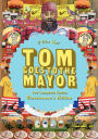 Tom Goes To The Mayor: Complete Series