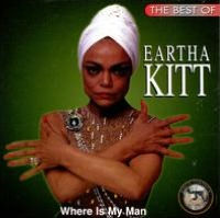 The Best of Eartha Kitt: Where is My Man?