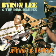 Title: Uptown Top Ranking, Artist: Byron Lee & the Dragonaires