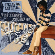 Title: Reggae Anthology: The Sweet Sound of Cocoa Tea, Artist: Cocoa Tea