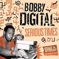 Title: Serious Times, Artist: Bobby Digital