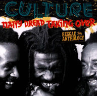Title: Natty Dread Taking Over: Reggae Anthology, Artist: Culture