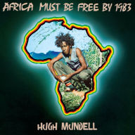 Title: Africa Must Be Free by 1983, Artist: Hugh Mundell