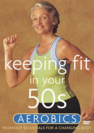 Keeping Fit in Your 50s: Aerobics/Strength/Flexibility [DVD] - Best Buy