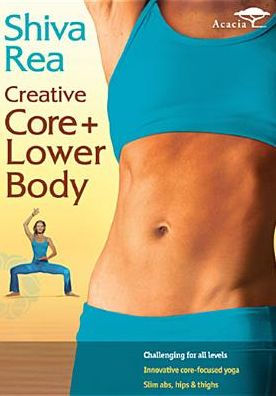 Shiva Rea: Creative Core + Lower Body