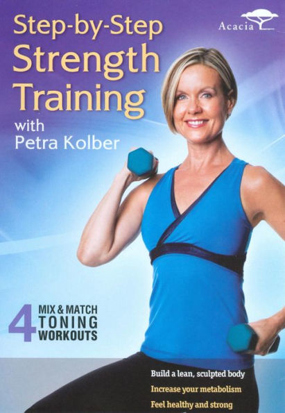 Petra Kolber: Step-by-Step Strength Training