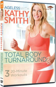 Title: Ageless With Kathy Smith: Total Body Turnaround