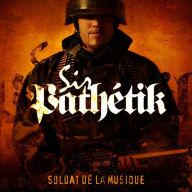 Title: Soldat De La Musique, Artist: Sir Pathetik