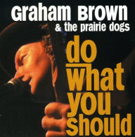 Title: Do What You Should, Artist: Graham Brown