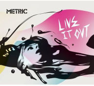 Title: Live It Out, Artist: Metric