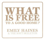 Title: What Is Free to a Good Home?, Artist: Emily Haines