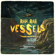 Title: Vessels, Artist: Rah Rah