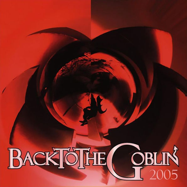 Back to the Goblin 2005