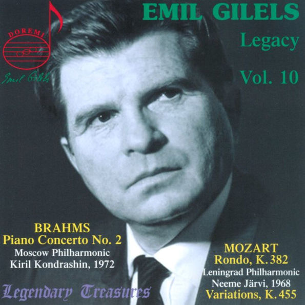 Emil Gilels: Legacy, Vol. 10: Brahms - Piano Concerto No. 2; Mozart - Rondo K. 382; Variations, K. 455