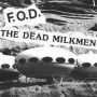 F.O.D./The Dead Milkmen