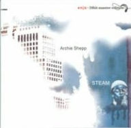 Title: Steam, Artist: Archie Shepp