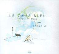 Title: Plays Edith Piaf, Artist: Le Cafe Bleu International