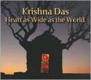 Title: Heart As Wide As The World, Artist: Krishna Das