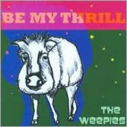 Title: Be My Thrill, Artist: The Weepies