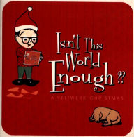 Title: Isn't This World Enough?? A Nettwerk Christmas, Artist: 