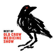 Title: Best of Old Crow Medicine Show, Artist: Old Crow Medicine Show