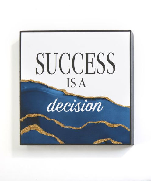 Success Is A Decision Wall Plaque (B&N Exclusive)