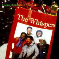 Title: Happy Holidays to You, Artist: The Whispers
