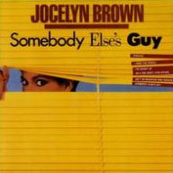 Title: Somebody Else's Guy, Artist: Jocelyn Brown