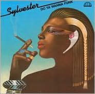 Title: All I Need (Do Ya Wanna Funk), Artist: Sylvester