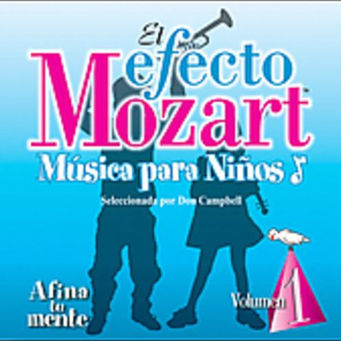 El Efecto Mozart M¿¿sica para Ni¿¿os, Vol. 1: Afina tu mente