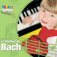 Title: Enfants Classiques: Le Meilleur de Bach, Artist: Johann Sebastian Bach