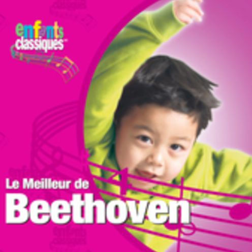 Enfants Classiques: Le Meilleur de Beethoven