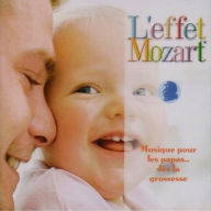 Title: The Mozart Effect: Music for Dads and Dads-to-Be, Artist: Don Campbell